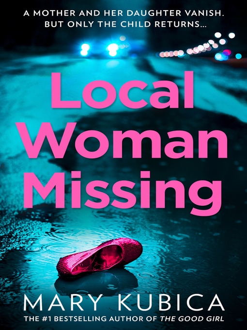 Title details for Local Woman Missing by Mary Kubica - Available